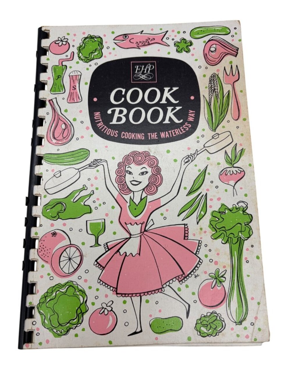 Vintage EHP Cook Book Waterless Cooking Cookbook Retro Kitchen Recipes 1960s